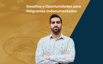 Desafios e Oportunidades para Imigrantes Indocumentados