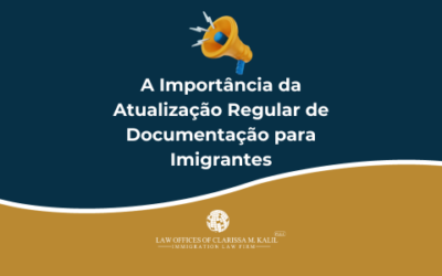 A Importância da Atualização Regular de Documentação para Imigrantes